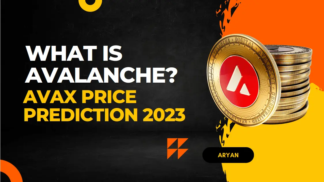 What is Avalanche? AVAX Price Prediction 2023