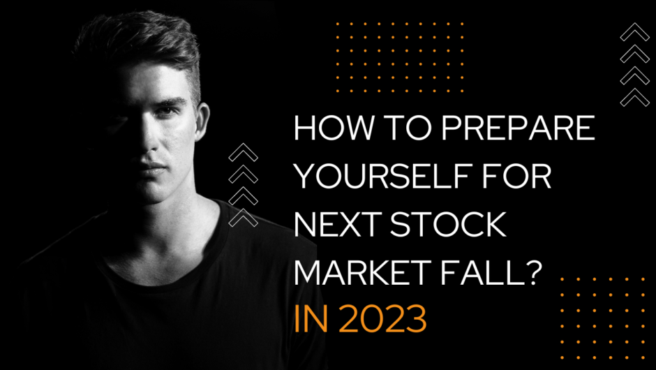 How to prepare yourself for Next Stock Market Fall?