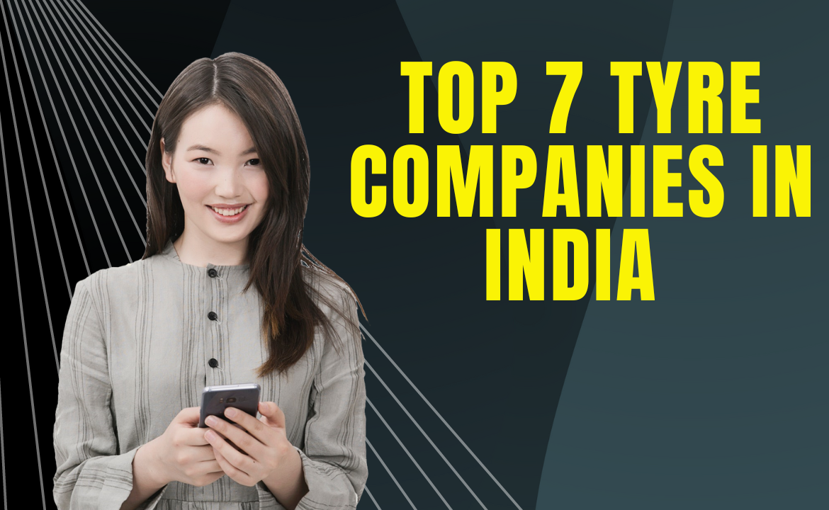 Top 7 Tyre Companies in India - Financesjungle