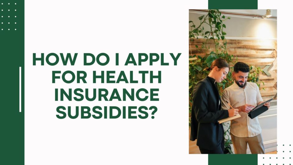 How do I apply for health insurance subsidies?