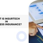 What is Insurtech in Business Insurance?