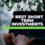 7 Best Short Term Investments