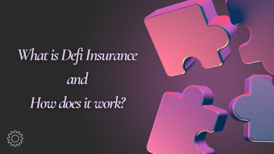 What is Defi Insurance and How does it work?